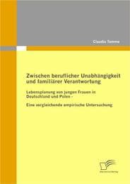 Cover von Zwischen beruflicher Unabhängigkeit und familiärer Verantwortung