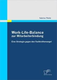 Cover von Work-Life-Balance zur Mitarbeiterbindung