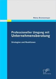 Cover von Professioneller Umgang mit Unternehmensberatung: Strategien und Reaktionen
