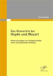 Cover von Das Klaviertrio bei Haydn und Mozart: Untersuchungen zur Frühgeschichte einer musikalischen Gattung