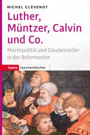 Cover von Luther, Müntzer, Calvin und Co.