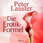 Cover von Die Erotik-Formel (Ungekürzt)