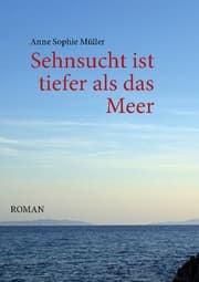 Cover von Sehnsucht ist tiefer als das Meer