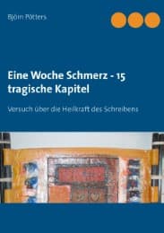 Cover von Eine Woche Schmerz - 15 tragische Kapitel