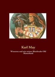Cover von Winnetou und sein weisser Blutsbruder Old Shatterhand
