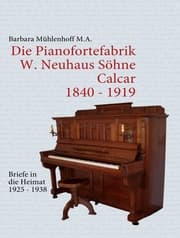 Cover von Die Pianofortefabrik W. Neuhaus Söhne Calcar