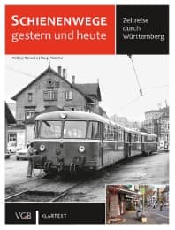 Cover von Schienenwege gestern und heute Württemberg