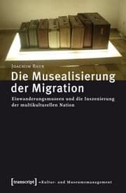 Cover von Die Musealisierung der Migration
