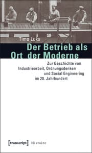 Cover von Der Betrieb als Ort der Moderne
