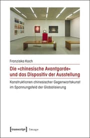 Cover von Die 'chinesische Avantgarde' und das Dispositiv der Ausstellung