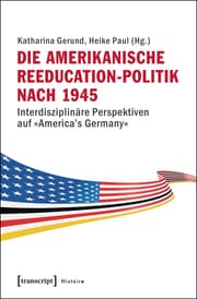 Cover von Die amerikanische Reeducation-Politik nach 1945