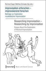 Cover von Improvisation erforschen - improvisierend forschen/Researching Improvisation - Researching by Improvisation