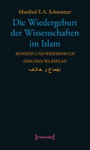 Cover von Die Wiedergeburt der Wissenschaften im Islam