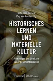 Cover von Historisches Lernen und Materielle Kultur