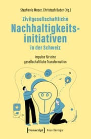 Cover von Zivilgesellschaftliche Nachhaltigkeitsinitiativen in der Schweiz