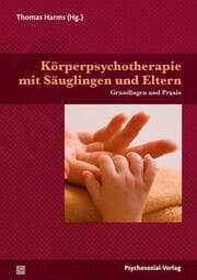 Cover von Körperpsychotherapie mit Säuglingen und Eltern