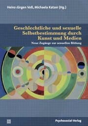 Cover von Geschlechtliche und sexuelle Selbstbestimmung durch Kunst und Medien
