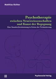 Cover von Psychotherapie zwischen Neurowissenschaften und Kunst der Begegnung