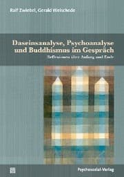 Cover von Daseinsanalyse, Psychoanalyse und Buddhismus im Gespräch
