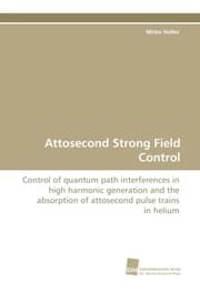 Cover von Attosecond Strong Field Control