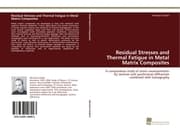 Cover von Residual Stresses and Thermal Fatigue in Metal Matrix Composites