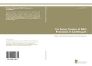 Cover von On Some Classes of BAD Processes in Continuum