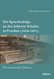 Cover von Die Sprachenfolge an den höheren Schulen in Preußen (1859-1933)