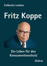 Cover von Fritz Koppe: Ein Leben für den Konsumentenschutz