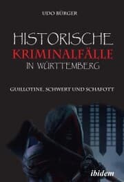 Cover von Historische Kriminalfälle in Württemberg