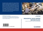 Cover von PREHOSPITAL DEATH AMONG MOTORCYCLISTS: