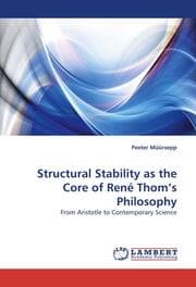 Cover von Structural Stability as the Core of René Thoms Philosophy