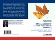 Cover von STRESS, ASSOCIATED FACTORS AND SALIVARY BIOMARKER