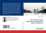 Cover von The impact of labour legislations on employment relation in Mauritius