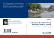 Cover von A Doctoral Thesis Examining Change in a HEI in Ireland