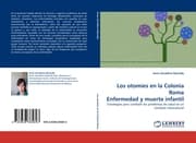 Cover von Los otomíes en la Colonia Roma Enfermedad y muerte infantil