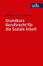 Cover von Grundkurs Berufsrecht für die Soziale Arbeit