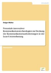 Cover von Potentiale innovativer Kommunikationstechnologien zur Deckung der Kommunikationsanforderungen in der Lean-Unternehmung