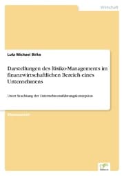 Cover von Darstellungen des Risiko-Managements im finanzwirtschaftlichen Bereich eines Unternehmens