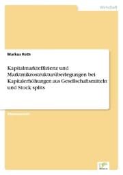 Cover von Kapitalmarkteffizienz und Marktmikrostrukturüberlegungen bei Kapitalerhöhungen aus Gesellschaftsmitteln und Stock splits