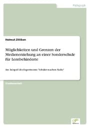 Cover von Möglichkeiten und Grenzen der Medienerziehung an einer Sonderschule für Lernbehinderte