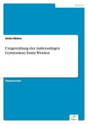 Cover von Umgestaltung der Außenanlagen Gymnasium Essen Werden