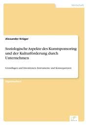 Cover von Soziologische Aspekte des Kunstsponsoring und der Kulturförderung durch Unternehmen
