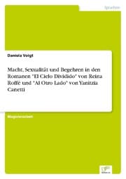 Cover von Macht, Sexualität und Begehren in den Romanen 'El Cielo Dividido' von Reina Roffé und 'Al Otro Lado' von Yanitzia Canetti