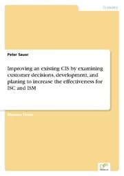 Cover von Improving an existing CIS by examining customer decisions, development, and planing to increase the effectiveness for ISC and ISM