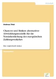 Cover von Chancen und Risiken alternativer Abwicklungsmodelle für die Vereinheitlichung des europäischen Zahlungsverkehrs
