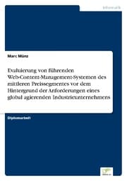 Cover von Evaluierung von führenden Web-Content-Management-Systemen des mittleren Preissegmentes vor dem Hintergrund der Anforderungen eines global agierenden Industrieunternehmens