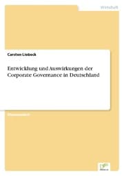 Cover von Entwicklung und Auswirkungen der Corporate Governance in Deutschland