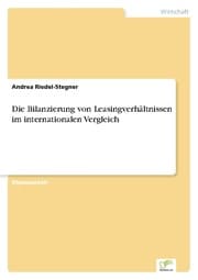 Cover von Die Bilanzierung von Leasingverhältnissen im internationalen Vergleich