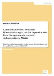 Cover von Kommunikative und kulturelle Herausforderungen bei der Expansion von Franchisesystemen in ost- und süd-ostasiatische Märkte