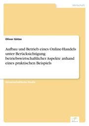 Cover von Aufbau und Betrieb eines Online-Handels unter Berücksichtigung betriebswirtschaftlicher Aspekte anhand eines praktischen Beispiels